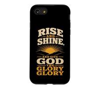 Christian Rise and Shine and Give God the Glory Gift Case for iPhone SE (2020) / 7/8