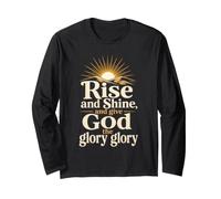 Christian Rise and Shine and Give God the Glory Gift Long Sleeve T-Shirt