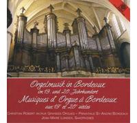 Christian Robert Organ Music from Bordeaux (CD) Album (US IMPORT)