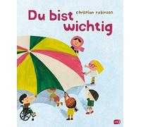 Christian Robinson Uwe-Michael Gutzschhahn Du bist wichtig (Hardback)