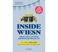 Christian Ruppr Inside Wiesn: Tell me where you drink, and I'll tell (Paperback)