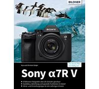 Christian S&aum Sony A7R V: Das umfangreiche Praxisbuch zu Ihrer Sony (Hardback)