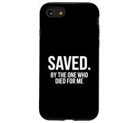 Christian Saved By The One Who Died For Me Backprint Case for iPhone SE (2020) / 7 / 8