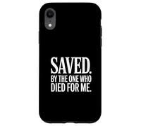 Christian Saved By The One Who Died For Me Backprint Case for iPhone XR