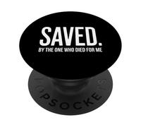 Christian Saved By The One Who Died for me Backprint PopSockets Adhesive PopGrip