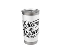 Christian Saved Redeemed and Restored Joel 2:25 Christ Jesus Stainless Steel Insulated Tumbler