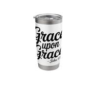 Christian Saved Redeemed Grace John 1:16 Jesus Christ Lord Stainless Steel Insulated Tumbler