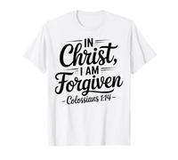 Christian Saved Redeemed in Christ I am Forgiven Colossians T-Shirt