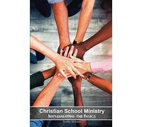 Christian School Ministry: Implementing the Basics
