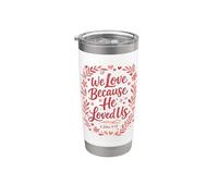 Christian Scripture We Love Because He Loved Us Stainless Steel Insulated Tumbler