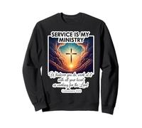 Christian Service Is My Ministry Serving Others Jesus Christ Sweatshirt