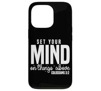 Christian Set Your Mind on Things Above Colossians 3:2 Case for iPhone 13 Pro