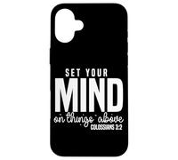Christian Set Your Mind on Things Above Colossians 3:2 Case for iPhone 16 Plus