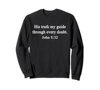 Christian Shirt His Truth My Guide Through Every Doubt Faith Sweatshirt