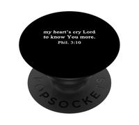 Christian Shirt My Heart's Cry Lord To Know You More Worship PopSockets Adhesive PopGrip