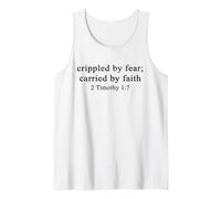 Christian Shirts Crippled by Fear Carried by Faith 2 Timothy Tank Top