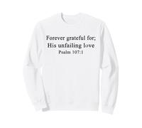 Christian Shirts Forever Grateful For His Unfailing Love Sweatshirt