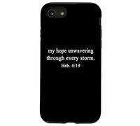 Christian Shirts Hope Unwavering Through Every Storm Worship Case for iPhone SE (2020) / 7/8