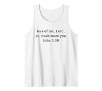 Christian Shirts Less of Me Lord So Much More You Worship Tank Top