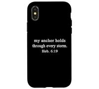 Christian Shirts My Anchor Holds Through Every Storm Faith Case for iPhone X/XS