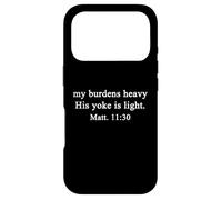 Christian Shirts My Burdens Heavy His Yoke Light Worship Case for iPhone 17 Pro