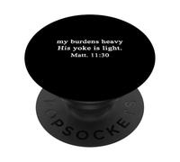 Christian Shirts My Burdens Heavy His Yoke Light Worship PopSockets Adhesive PopGrip