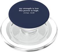 Christian Shirts My Strength Is Low His Power Is High Faith PopSockets PopGrip for MagSafe