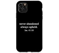 Christian Shirts Never Abandoned Always Upheld Worship Faith Case for iPhone 11 Pro Max