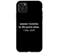 Christian Shirts Unseen Victories By His Power Alone Worship Case for iPhone 11 Pro Max