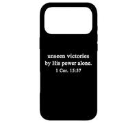 Christian Shirts Unseen Victories By His Power Alone Worship Case for iPhone 17 Pro Max