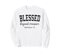 Christian Shirts Women BLESSED Beyond Measure Worship Jesus Sweatshirt
