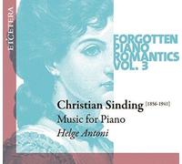 Christian Sinding : Christian Sinding: Forgotten Piano Romantics - Volume 3 CD