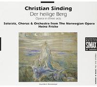 Christian Sinding - Der Heilige Berg (Norwegian Opera Chorus/Orchestra)