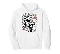 Christian Sister Sister In Christ Are Sisters For Life Pullover Hoodie