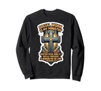 Christian Social Worker Work Is My Ministry Bible Verse Sweatshirt