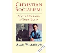 Christian Socialism: From Scott Holland to Tony Blair
