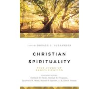 Christian Spirituality - Five Views of Sanctification (Spectrum Multiview Book Series)