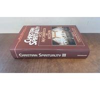Christian Spirituality III: Post-Reformation and Modern: Vol 18 (World spirituality series)