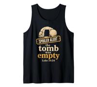Christian Spoiler Alert The Tomb was Empty Gift Tank Top