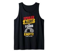 Christian Spoiler Alert The Tomb was Empty Gift Tank Top