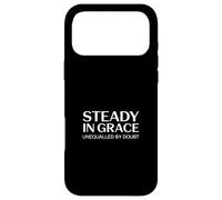 Christian Steady In Grace Unequalled By Doubt Case for iPhone 17 Pro Max