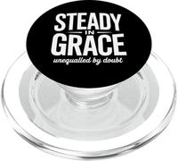 Christian Steady In Grace Unequalled By Doubt Faith PopSockets PopGrip for MagSafe
