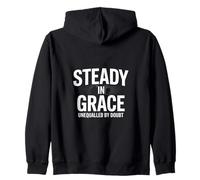 Christian Steady In Grace Unequalled By Doubt Zip Hoodie