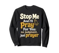 Christian Stop Me And I'll Pray For You Prayer Warrior Sweatshirt