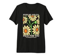 Christian - Stop Me and I'll Pray for You Premium T-Shirt