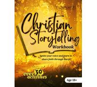 Christian Storytelling: A Faith-Based Skill Development Workbook