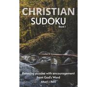 CHRISTIAN SUDOKU Book 1: Sudoku Puzzle book for Christians | Relaxing puzzles with encouragement from God's Word | 6x9 Inches, 112 pages | 50+ Puzzles ... Included (CHRISTIAN PUZZLE BOOK SERIES)