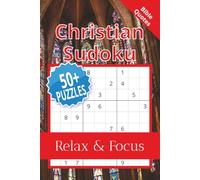 Christian Sudoku Puzzle Book: Sudoku Puzzles for Christians | Help Calm the Mind, Relax, and Focus | 6x9 Inches, 110 Pages | 50+ Puzzles | Solutions Included