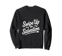 Christian Swipe Up For Salvation Inspirational Message Sweatshirt