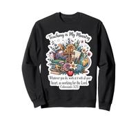 Christian Teacher Teaching Is My Ministry Floral Bible Verse Sweatshirt